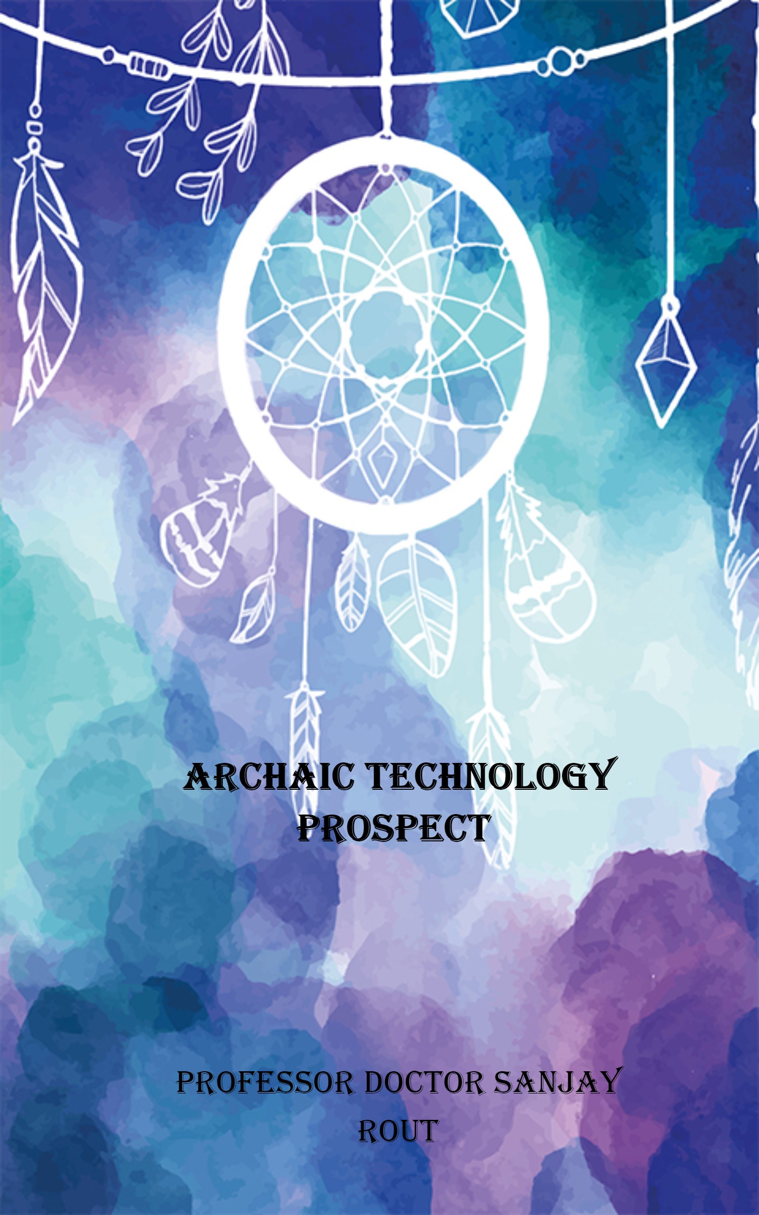 Archaic Technology Prospect 