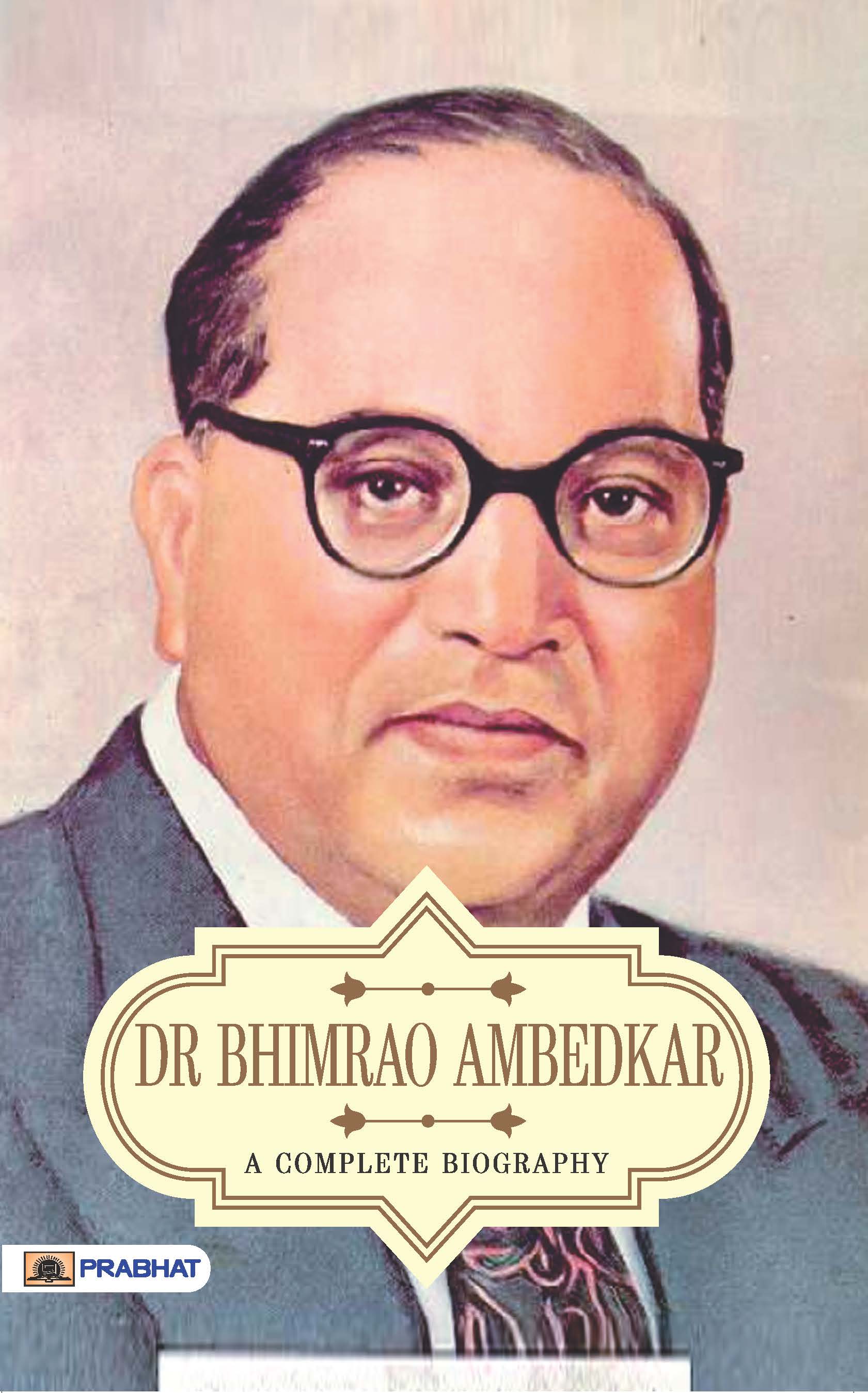 A Complete Biography  of Dr. Amedkar